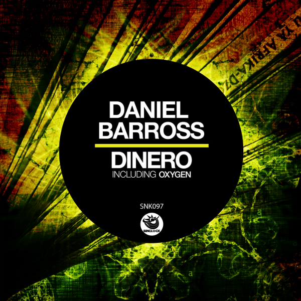 Daniel Barross - Dinero (incl. Oxygen) - SNK097 Cover